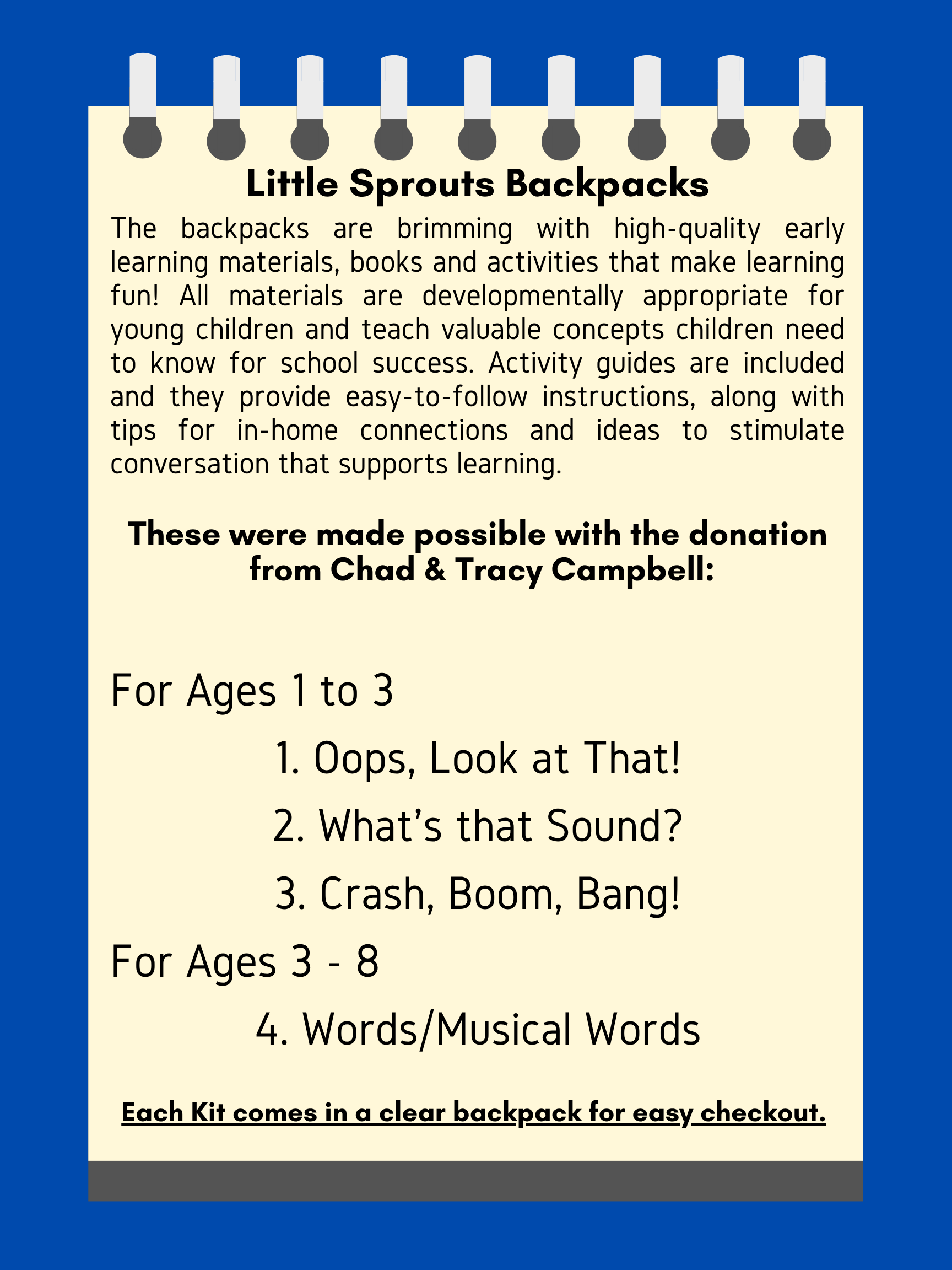 4 Backpacks for checkout filled with early, learning literacy materials, books and activities.